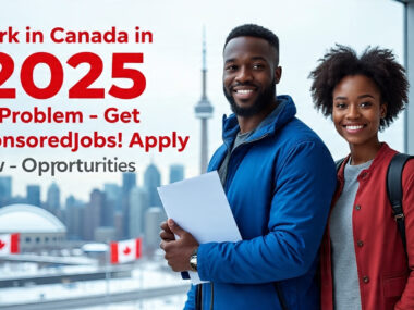 How Africans Can Get Sponsored Jobs in Canada (No Degree Needed – Apply in 2025)
